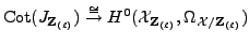 % latex2html id marker 8403
$ {\rm Cot}(J_{{{\bf {Z}}_{(\ell)}}}) \stackrel{\co...
...mathcal{X}_{{{\bf {Z}}_{(\ell)}}}},\Omega_{\mathcal{X}/{{{\bf {Z}}_{(\ell)}}}})$