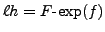 $ \ell h = {\text{$F$-exp}}(f)$