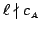$ \ell \nmid {c_{\scriptscriptstyle{A}}}$