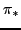 $ \pi_*$