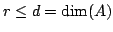 $ r\leq d=\dim(A)$