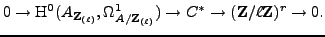 % latex2html id marker 8923
$\displaystyle 0 \to \H ^0(A_{{{\bf {Z}}_{(\ell)}}}...
...ega^1_{A/{{\bf {Z}}_{(\ell)}}}) \to C^* \to ({\bf {Z}}/{\ell}{\bf {Z}})^r\to 0.$