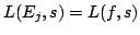 $ L(E_j,s)=L(f,s)$