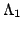 $ \Lambda_1$