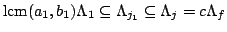 $ {\rm lcm}(a_1,b_1)\Lambda_1\subseteq\Lambda_{j_1}\subseteq\Lambda_j=c\Lambda_f$