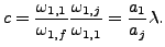 % latex2html id marker 9233
$\displaystyle c= \frac{\omega_{1,1}}{\omega_{1,f}}
\frac{\omega_{1,j}}{\omega_{1,1}} = \frac{a_1}{a_j}\lambda.
$