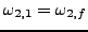 % latex2html id marker 9249
$ \omega_{2,1}= \omega_{2,f}$