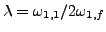 % latex2html id marker 9414
$ \lambda=\omega_{1,1}/2\omega_{1,f}$