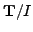 $ {\bf {T}}/ I$