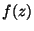 $ f(z)$
