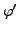 $ \phi' : B \rightarrow A$