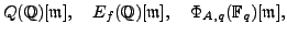 $\displaystyle \Phi_{E_f,q}(\mathbb{F}_q)[\ell] ,
$