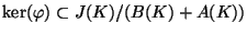 $ \ker(\varphi )\subset J(K)/(B(K)+A(K))$