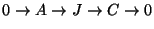 $\displaystyle 0 \rightarrow A \rightarrow J \rightarrow C \rightarrow 0$