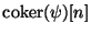 $ \coker(\psi)[n]$