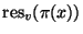 $ \res_v(\pi(x))$