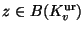 $ z \in B(K_v^{\ur})$