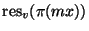 $ \res_v(\pi(m x))$