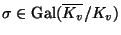 $ \sigma \in \Gal(\overline{K_v}/K_v)$