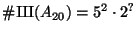 $ \char93 {\mbox{{\fontencoding{OT2}\fontfamily{wncyr}\fontseries{m}\fontshape{n}\selectfont Sh}}}(A_{20}) = 5^2\cdot 2^?$