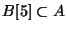 $ B[5] \subset A$
