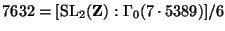 $ 7632=[\SL_2(\mathbf{Z}):\Gamma_0(7\cdot 5389)]/6$