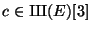 $ c\in
{\mbox{{\fontencoding{OT2}\fontfamily{wncyr}\fontseries{m}\fontshape{n}\selectfont Sh}}}(E)[3]$