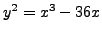 $ y^2 = x^3 - 36x$