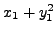 $ x_1+y_1^2$