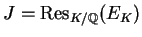 $ J=\Res_{K/\mathbb{Q}} (E_K)$