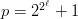 $p=2^{2^{\ell}} + 1$