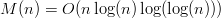 $M(n)=O(n \log(n)\log(\log(n)))$