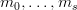 $m_0,\ldots,m_s$