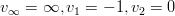 $v_\infty = \infty, v_1 = -1, v_2 = 0$