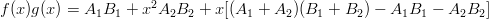 $f(x)g(x) = A_1 B_1  + x^2 A_2 B_2 + x[(A_1+A_2)(B_1 + B_2) - A_1B_1 - A_2B_2]$