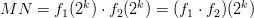 $MN = f_1(2^k) \cdot f_2(2^k) = (f_1 \cdot f_2)(2^k)$